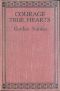 [Gutenberg 39729] • Courage, True Hearts: Sailing in Search of Fortune